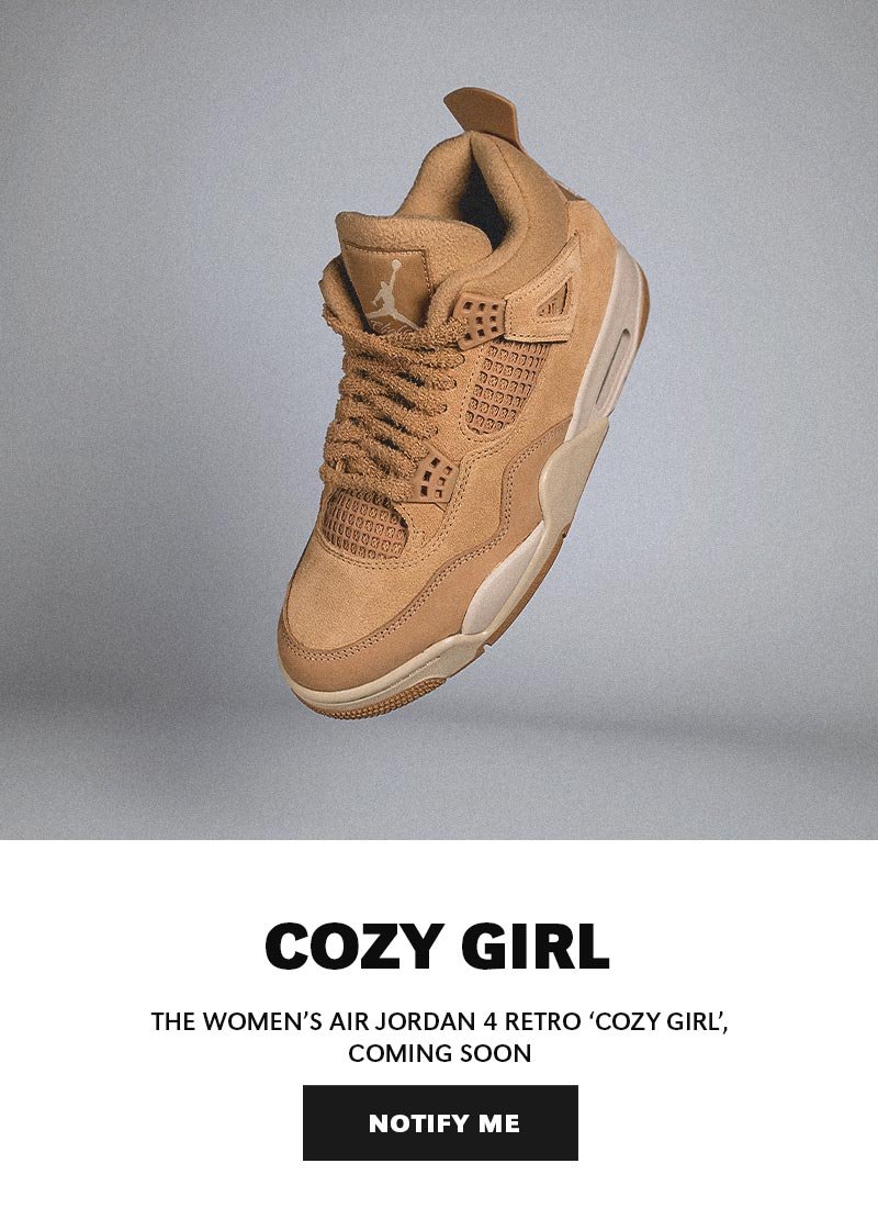 Notify Me - AIR JORDAN 4 RETRO COZY GIRL