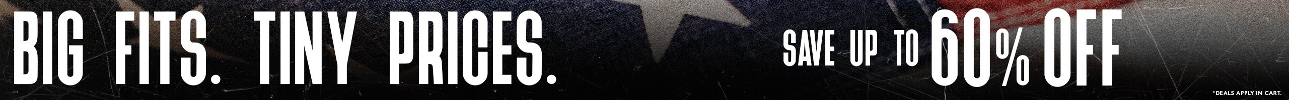  Labor Day Sale. Save Up To 60%. Take an extra 30% Off Select Items with Code LABOR